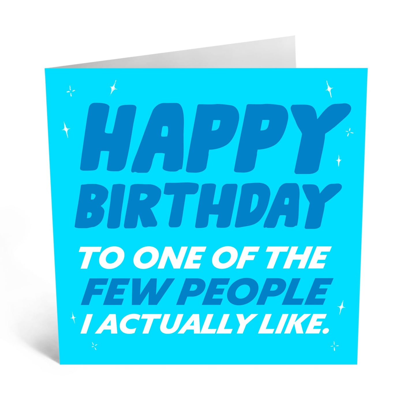 Hilarious Greeting Card - 'Birthday I Actually Like You' - Ideal for Adding a Touch of Humor to Their Special Day - Perfect for Celebrating with a Smile and Love- Comes with Stickers by Central 23