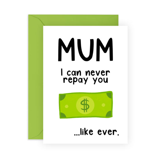 Mum Thank You Card - I Can Never Repay You - Gifts From Daughter Or Son - Mother's Day Card For Mummy, Ma, Mama, Her, Women - Appreciation and Paying Back Card - Comes With Sweet Stickers