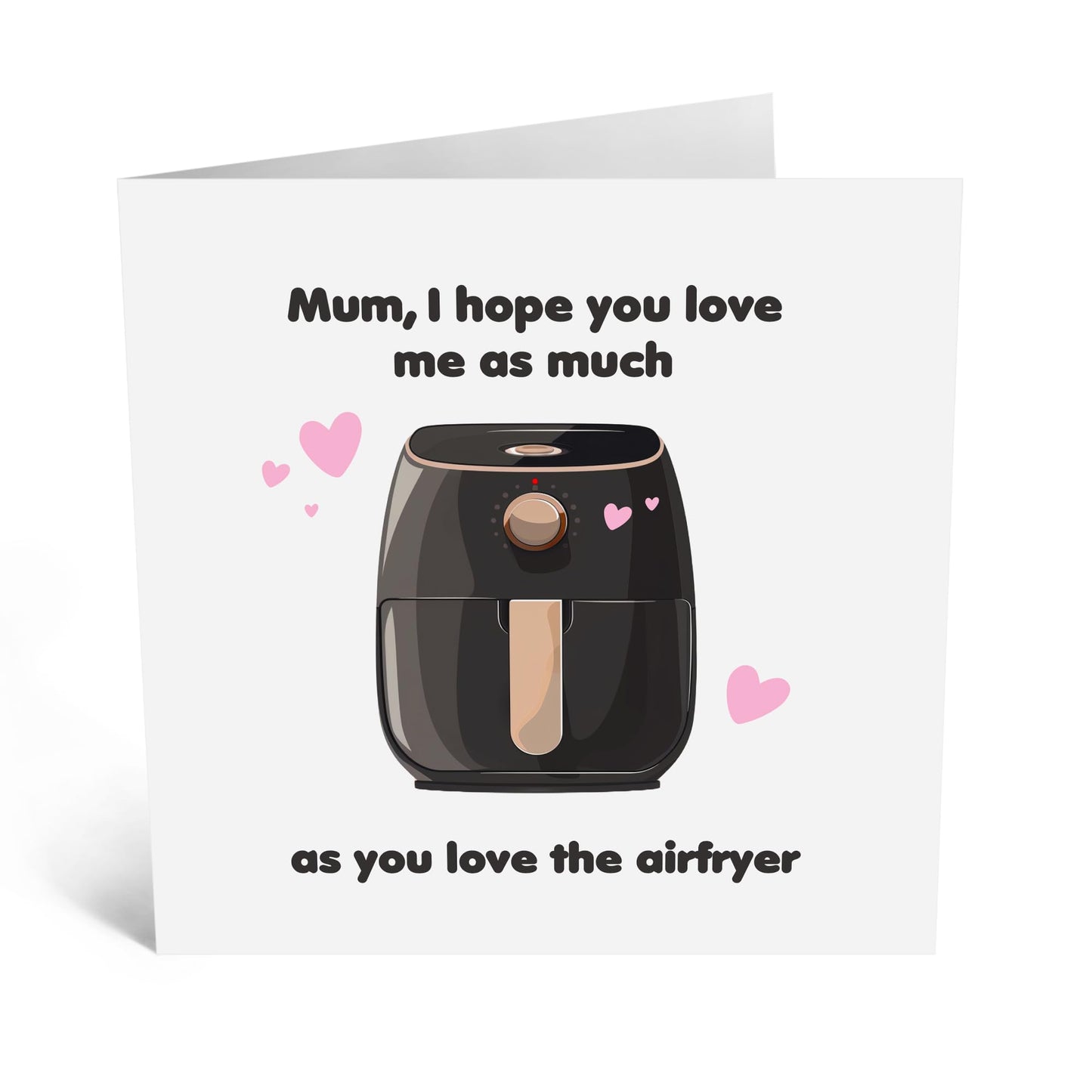 Greeting Card - 'AIRFRYER MUM' - Perfect for Celebrating a Mum Who Loves Modern Cooking Gadgets with a Fun Twist - Ideal for Adding a Humor to Her Special Day - Comes With Stickers By Central 23