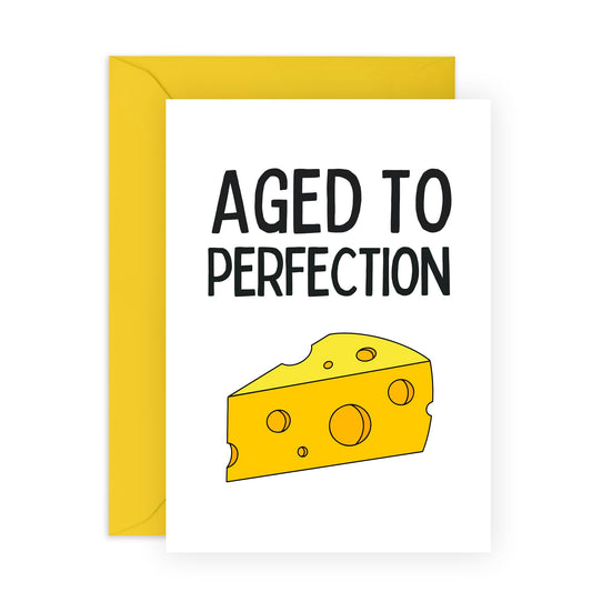 Funny Greeting Cards For Mum Dad - Aged To Perfection Cheese - Cheeky Birthday Card For Men Women - Nan Grandad Gifts - For Husband Wife - Gifts For Him Her - Comes With Stickers - By Central 23