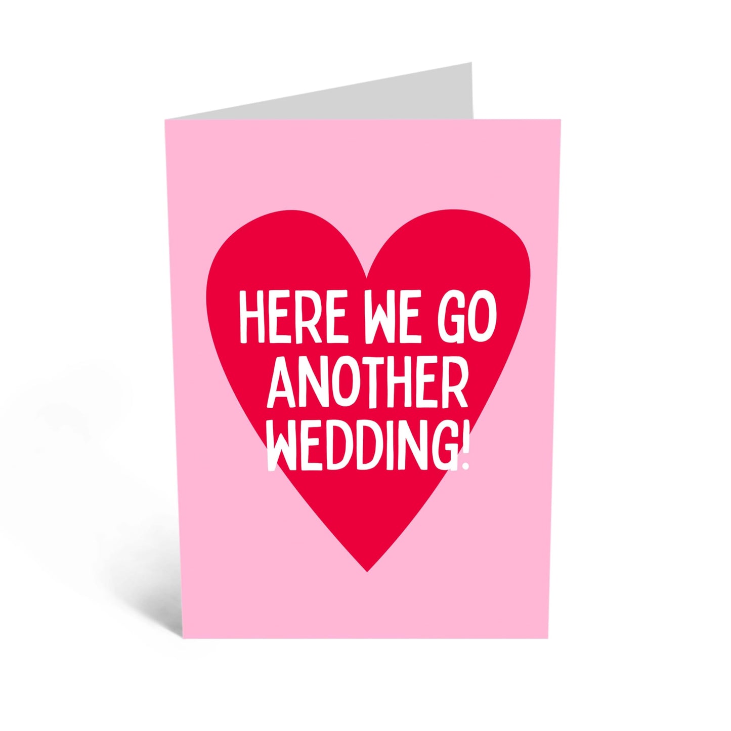 Funny Wedding Card - 'HERE WE GO ANOTHER WEDDING' - Perfect for Celebrating Love with a Touch of Humor - Ideal for BFFs Friends Sister Brother Family Tying the Knot - Comes With Stickers By Central 23