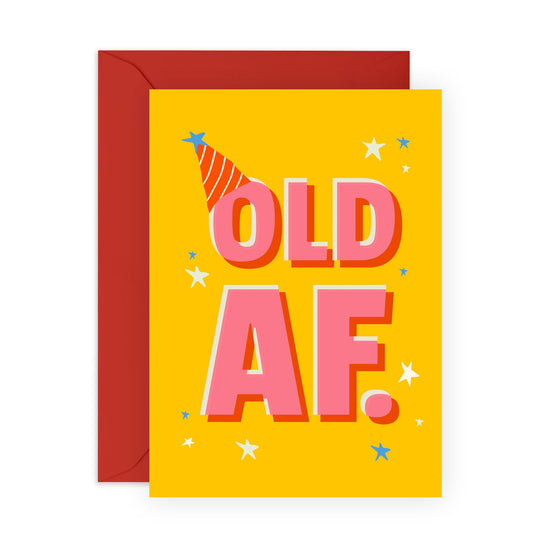 Funny Happy Birthday Card - 'Old AF' - Gift for Best Friends, BFFs, Buddies, Mates, Bro, Bruv, Colleagues, Coworkers, Neighbours - Oldies - Comes with Fun Stickers