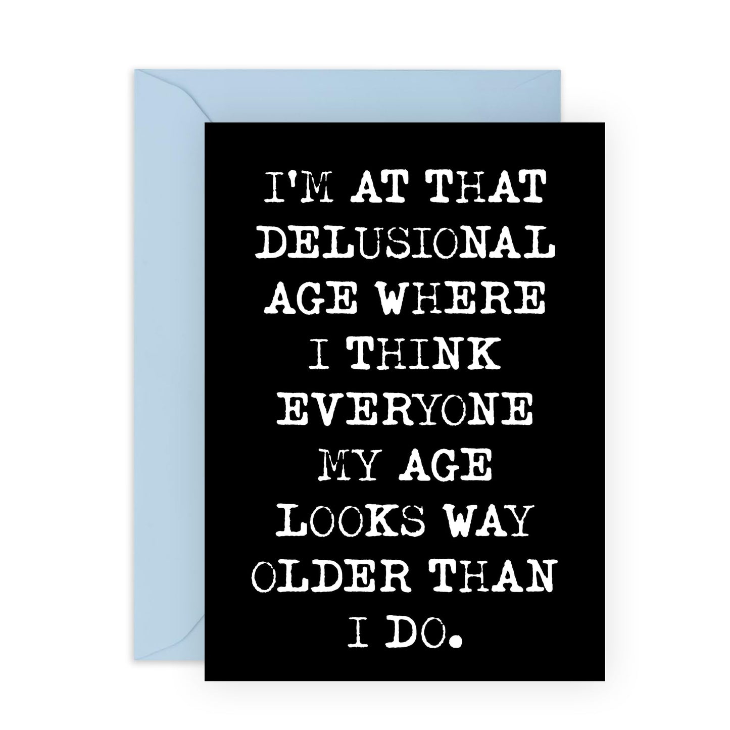 Birthday Cards For Women - Looks Way Older Than I Do - Humorous Birthday Cards For Men - Greeting Cards For Friend - Gift For Mum Dad Brother Sister - Comes With Stickers - By Central 23