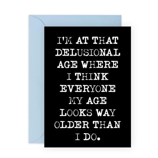 Birthday Cards For Women - Looks Way Older Than I Do - Humorous Birthday Cards For Men - Greeting Cards For Friend - Gift For Mum Dad Brother Sister - Comes With Stickers - By Central 23