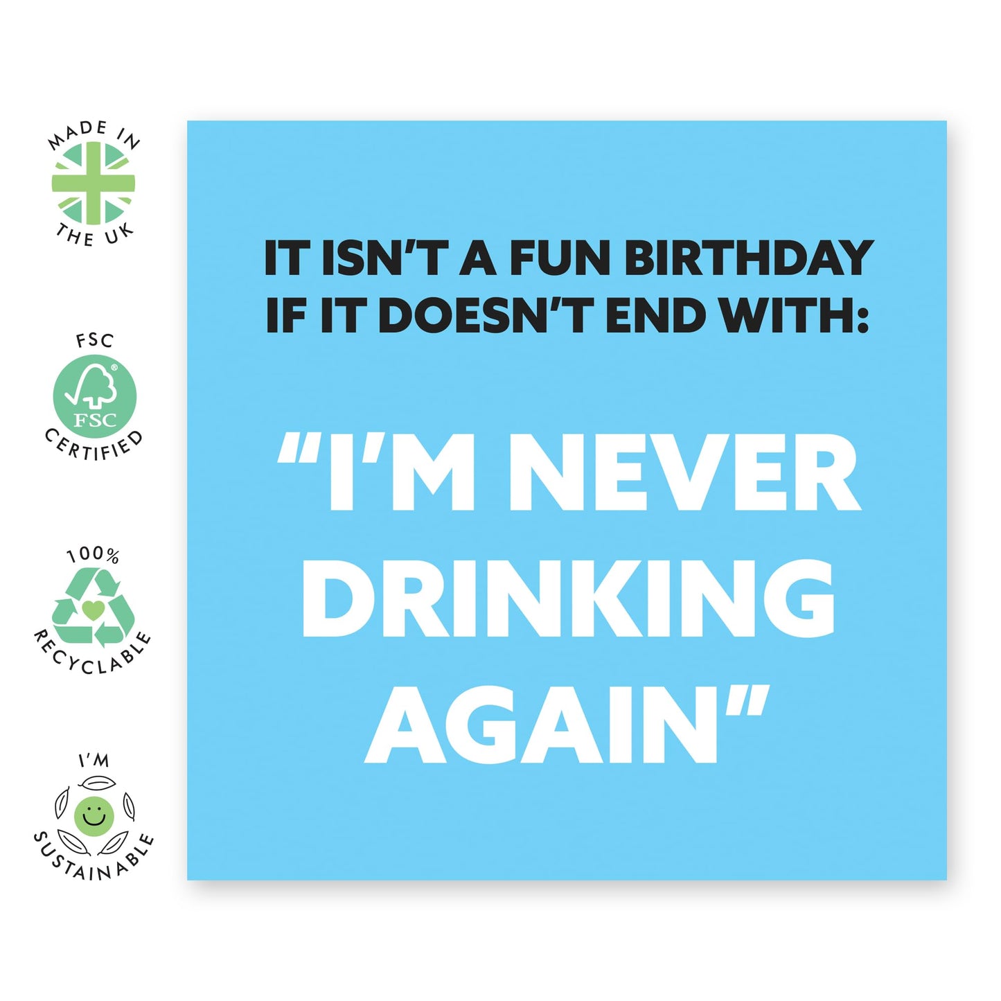 Jokes On Getting Drunk Birthday Card - 'I'm Never Drinking Again' - Gifts for Bros, Friends, Coworkers, Colleagues, Officemates, Buddies, Guys - Having Fun & Drinking - Comes with Fun Stickers