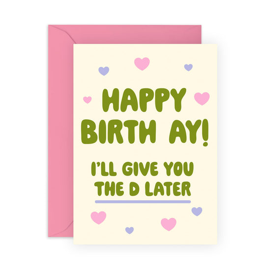 Hilarious Birthday Card - 'Happy Birth*ay' - Presents for Wife, Girlfriend, Babe, Partner, Other Half, Couples - I Will Give The D Later - Comes with Fun Stickers