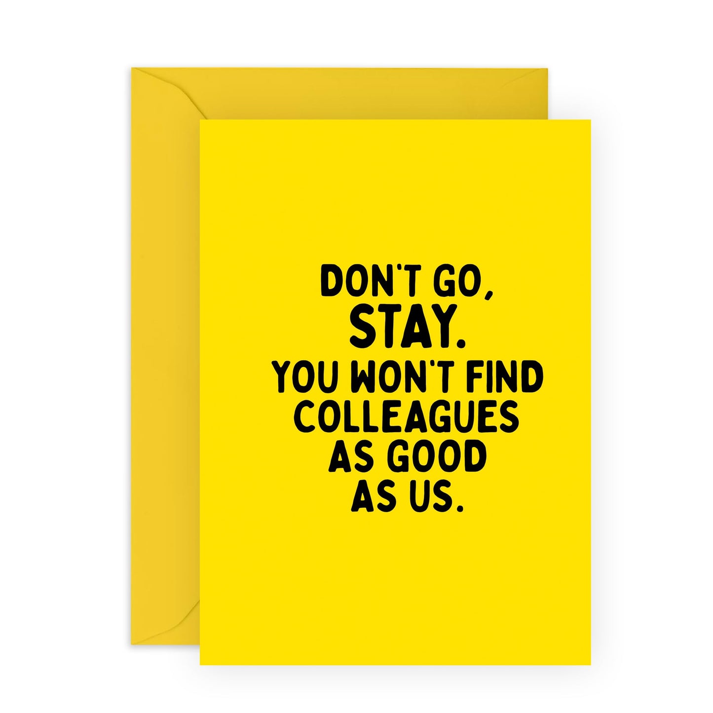 Funny Leaving Card - Don't Go Stay Colleagues' - Gifts for Co-workers, Workmates, Officemates, Partners, Work Friends, Bruv, Mates - Office Friends - Comes with Fun Stickers
