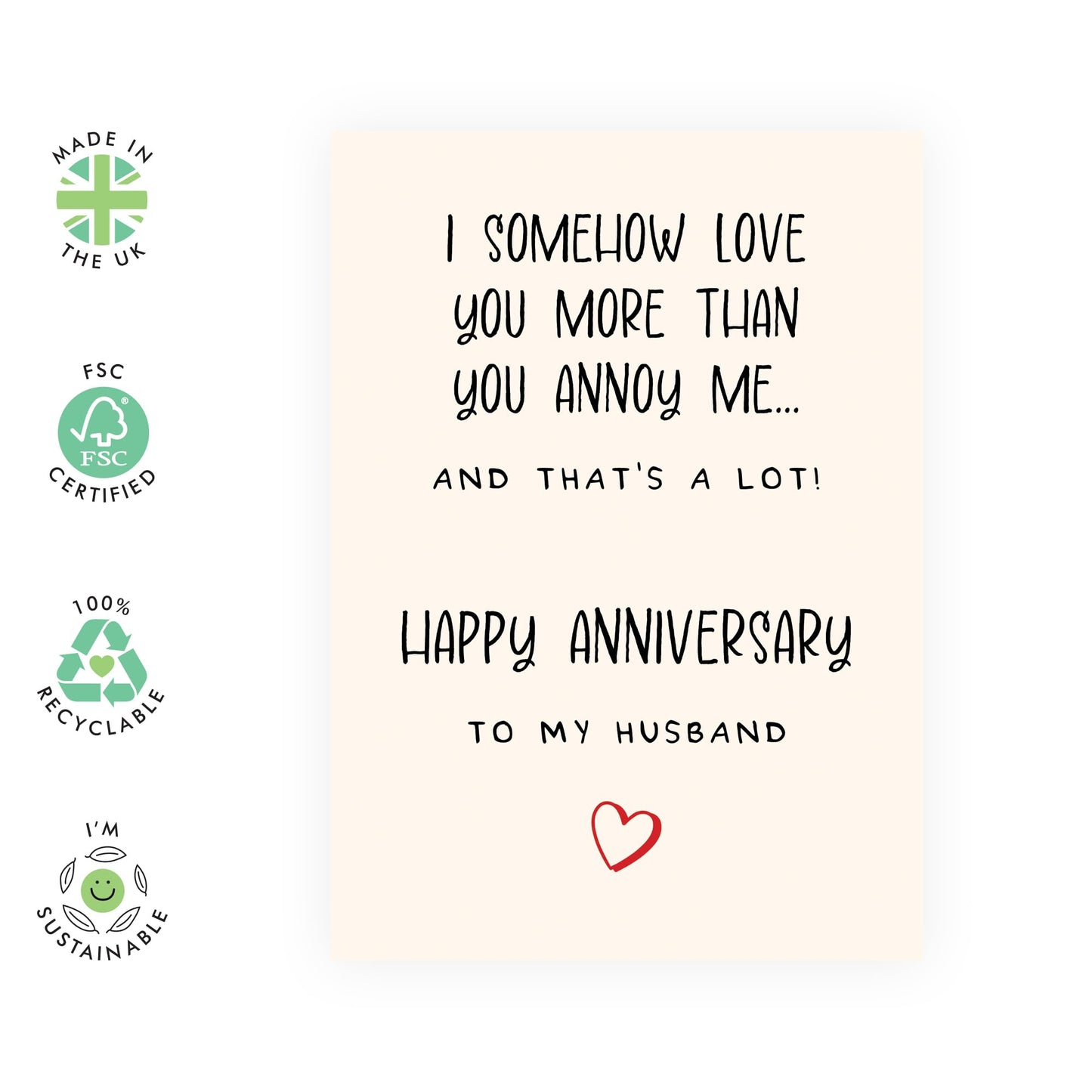 Funny Anniversary Card for Husband - "Love You More Than You Annoy Me" - Romantic and Humorous Greeting Card for Him Spouse, Babe, Hun, Other Half, Men - Heartfelt Gift