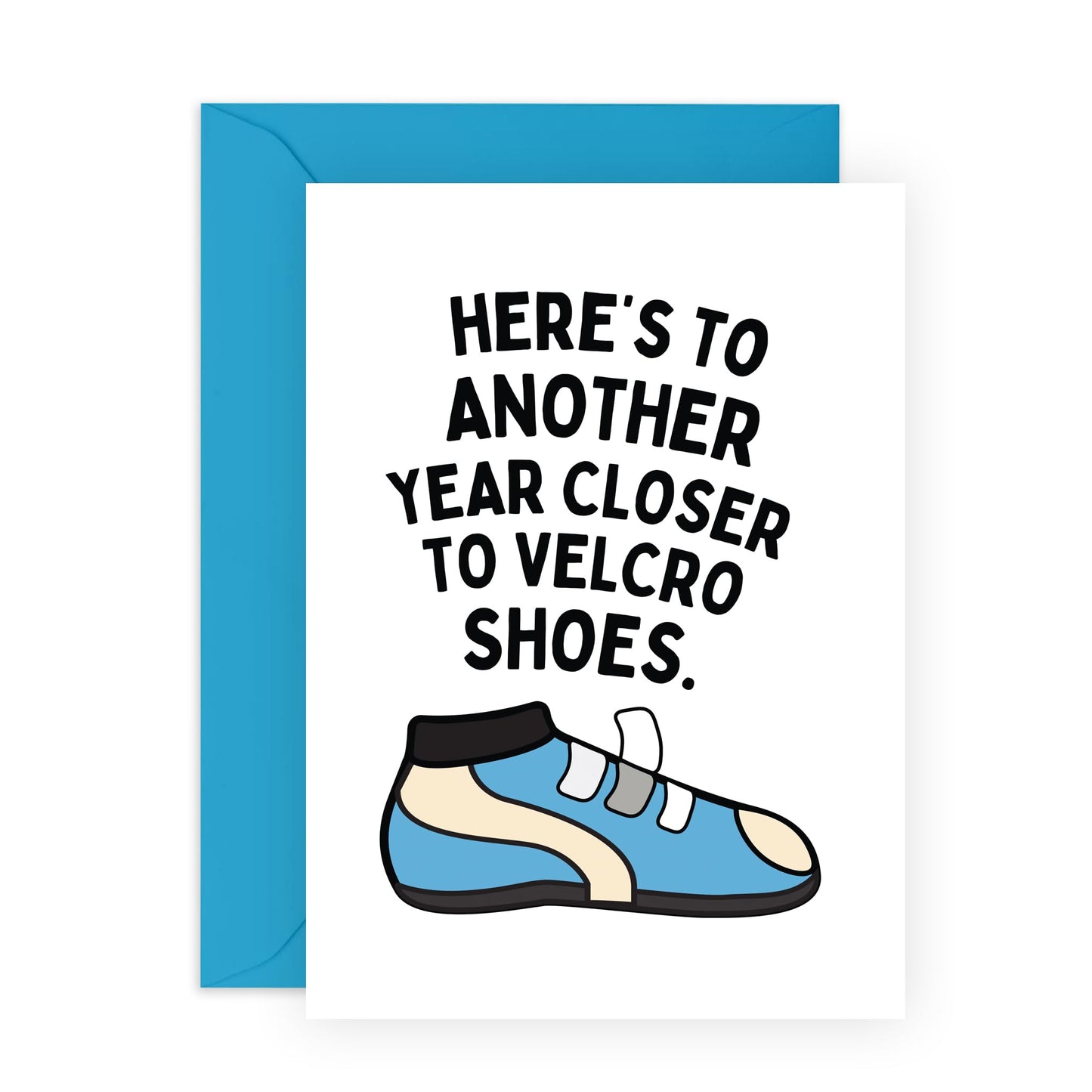 Dad Birthday Card - Another Year Closer To Velcro Shoes - Funny Birthday Cards For Friends Humour Sarcasm - Hilarious Bday Gifts For Him Her Mum Aunt Uncle Brother - Comes With Stickers By Central 23