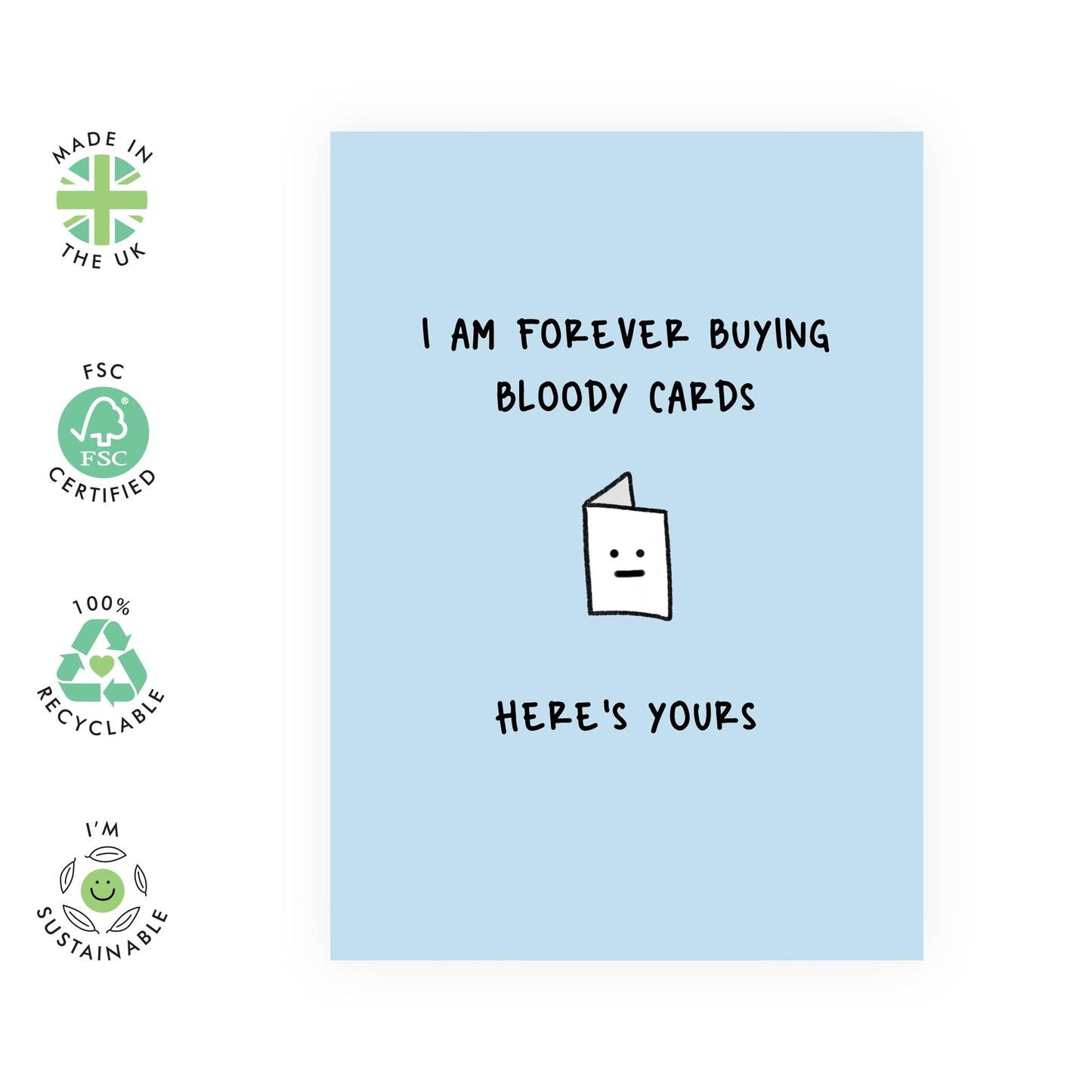 Funny Birthday Card For Men Women - Forever Buying Bloody Cards - Sarcastic Humour - Friends Birthday Card - For Brother Sister - Comes With Stickers - By Central 23