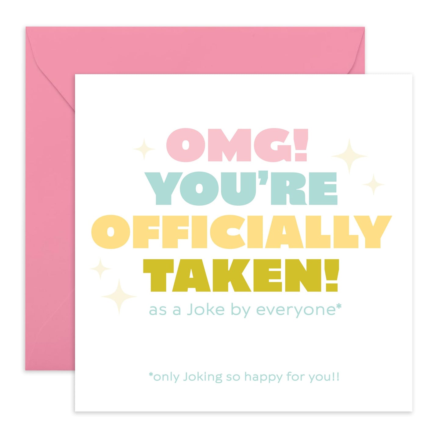 Funny Greeting Card - 'TAKEN AS A JOKE!' - Perfect for Lighthearted Celebrations with a Humorous Touch - Ideal for Friends Family Besties BFFs Sisters Boyfriend - Comes With Stickers By Central 23