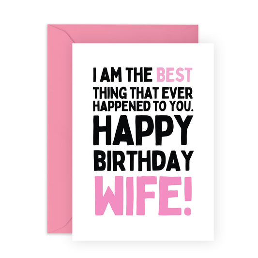 Wife Birthday Cards From Husband - Best Thing That Happened To You - Humorous Birthday Card For Women - Gifts For Her 30th 40th 50th Birthday - Comes With Stickers - By Central 23
