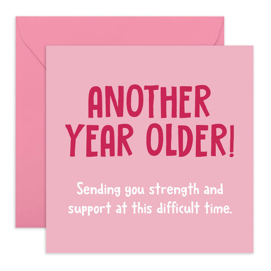 Thoughtful & Supportive Birthday Card - 'Another Year Older' - Gifts for Friends, Colleagues, Coworkers, Bestie, BFF, Cousin, Girls, Ladies, Relatives - Sweet Pink - Comes with Fun Stickers