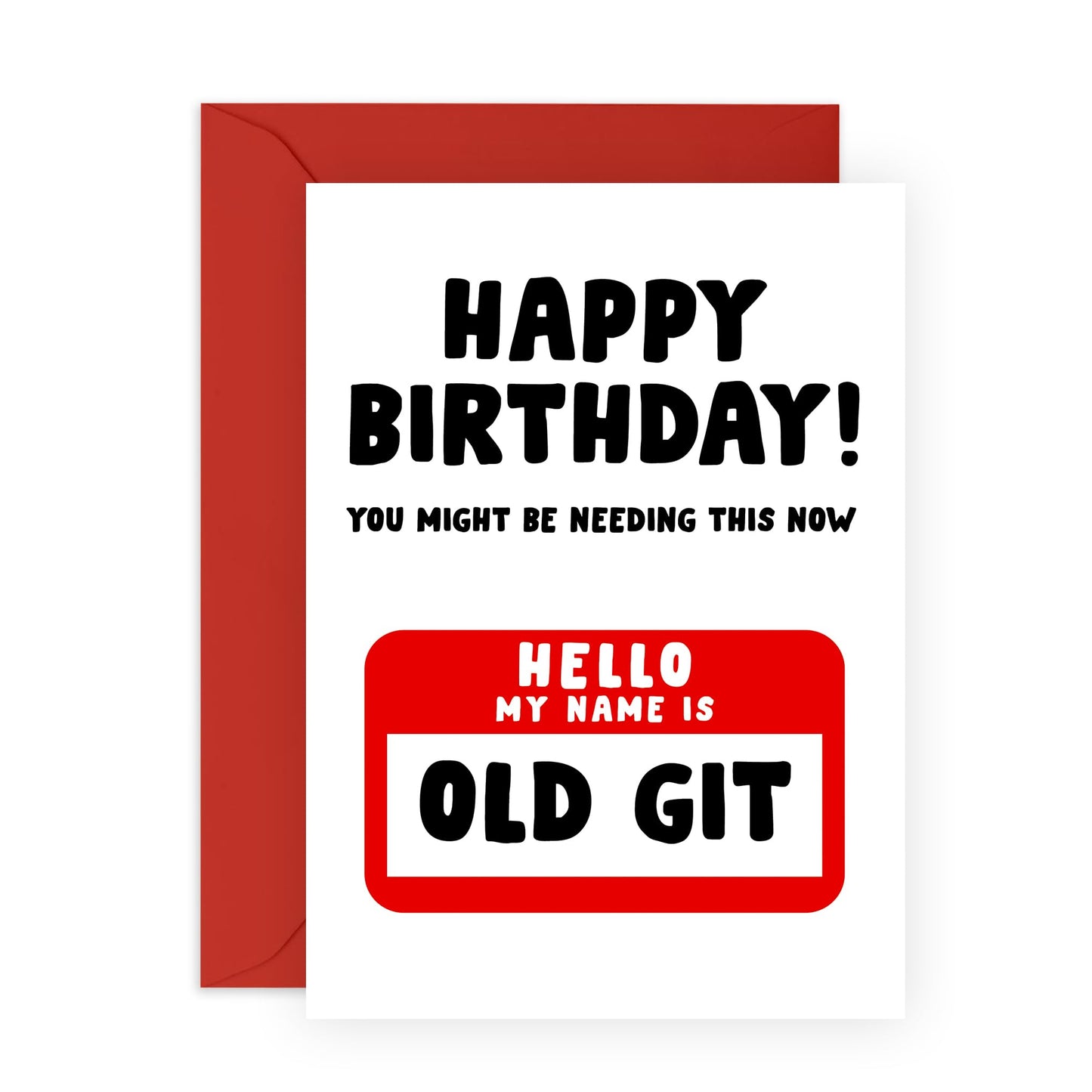 Silly Birthday Cards For Grandma - Humourous Sarcasm - Happy Birthday Old Git Name Tag - Silly Gifts For Mum Dad Husband Wife - Old Age Jokes - 30th 40th 50th 60th - Comes With Stickers By Central 23