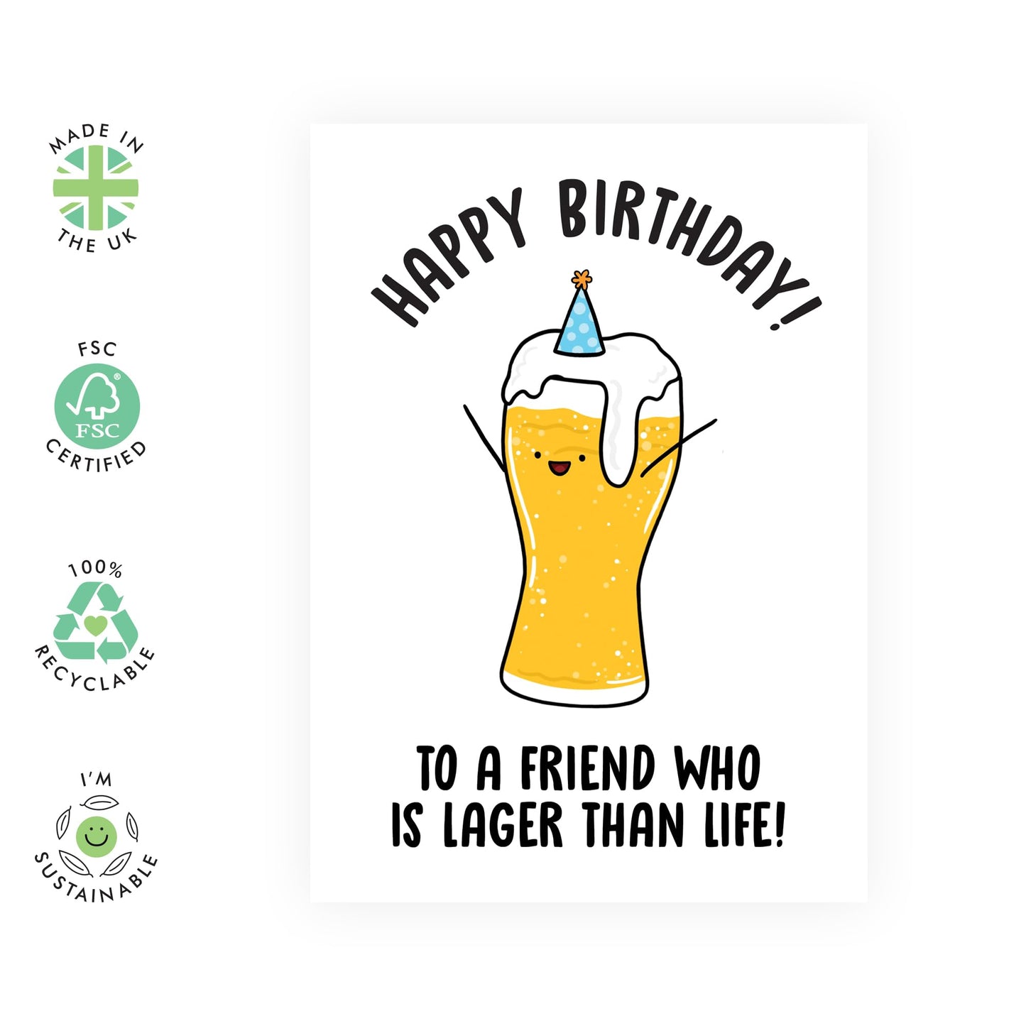 Friend Birthday Card And Envelope - To A Friend Who Is Lager Than Life - Funny Birthday Cards For Men Women - Beer Jokes Humor Banter - Comes With Cute Stickers By Central 23