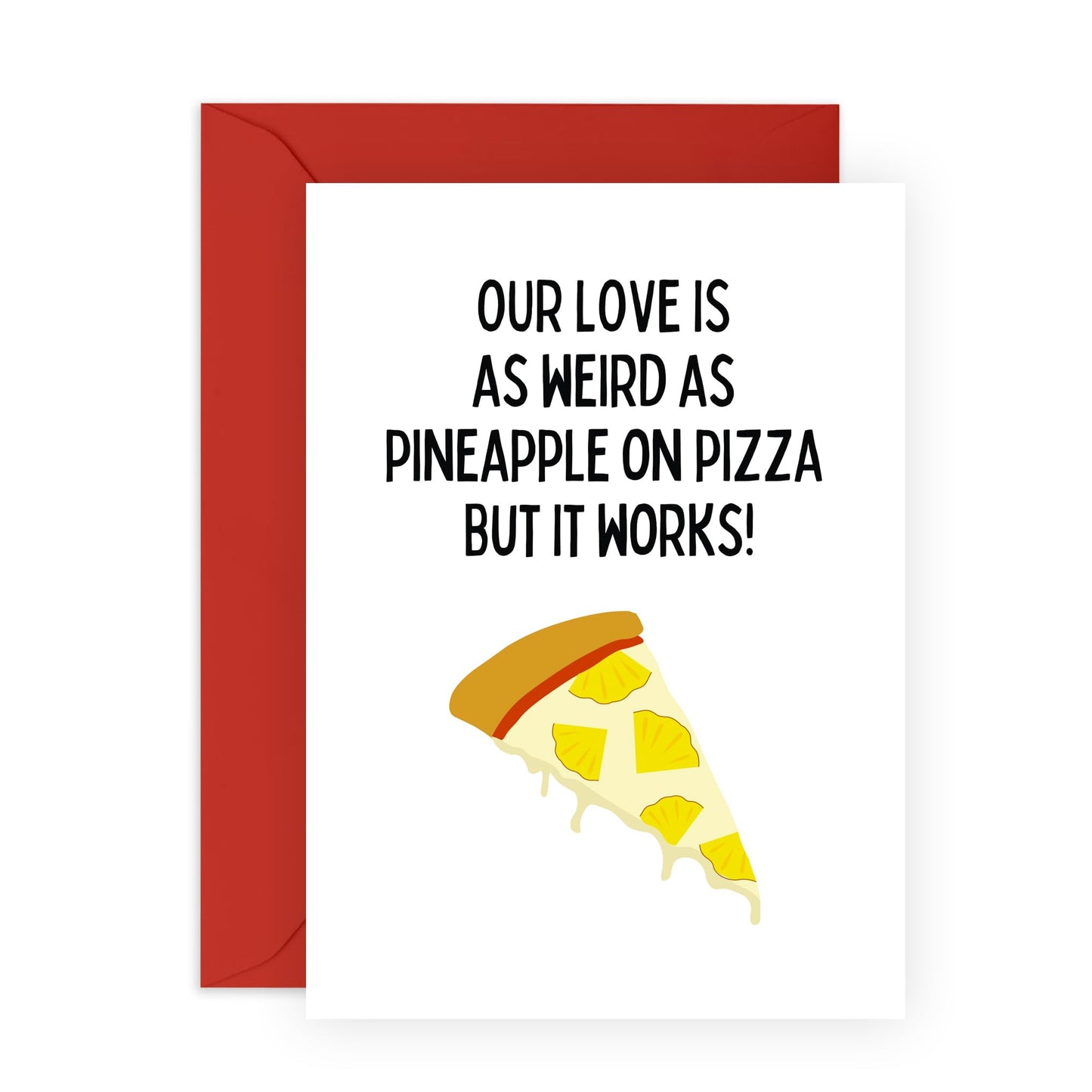 Anniversary Card For Him - As Weird As Pineapple On Pizza - Funny Birthday Card For Men Women - Husband Wife Boyfriend Girlfriend - Valentines Day Card For Her - Comes With Stickers - By Central 23