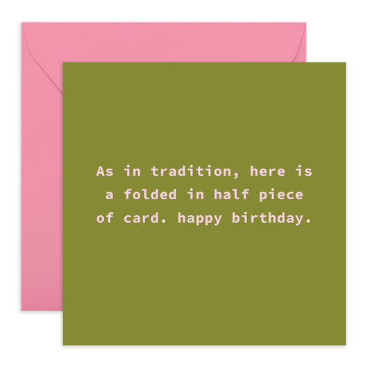 Sarcastic Birthday Cards Funny - As Is Tradition Here Is A Folded Piece Of Card - Hilarious Greeting Cards For Mum Dad Nan - Gifts For Him Her Men Women - Comes With Fun Stickers By Central 23