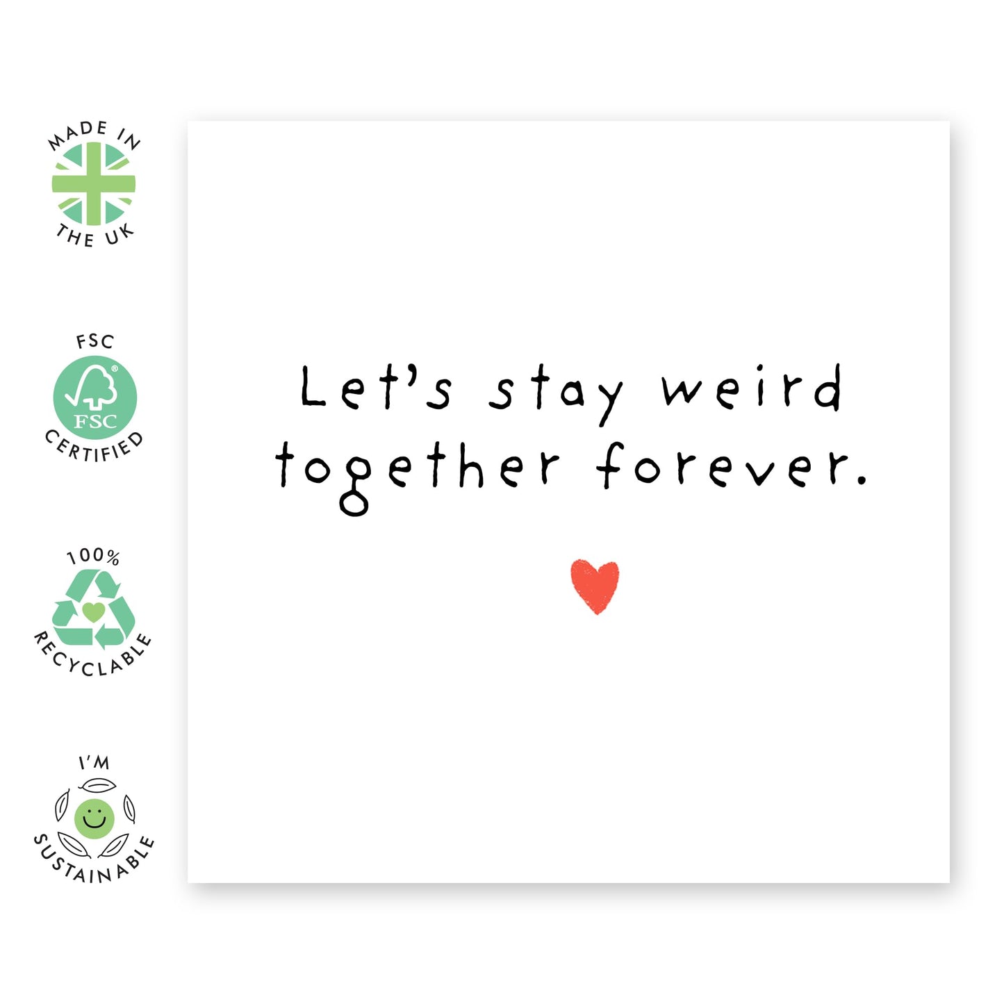 Funny Love & Anniversary Card - 'Stay Weird Together Forever' - Valentines Gift for Him, Her, Wife, Husband, Married Couples, Babe - Old Couples - Comes with Fun Stickers