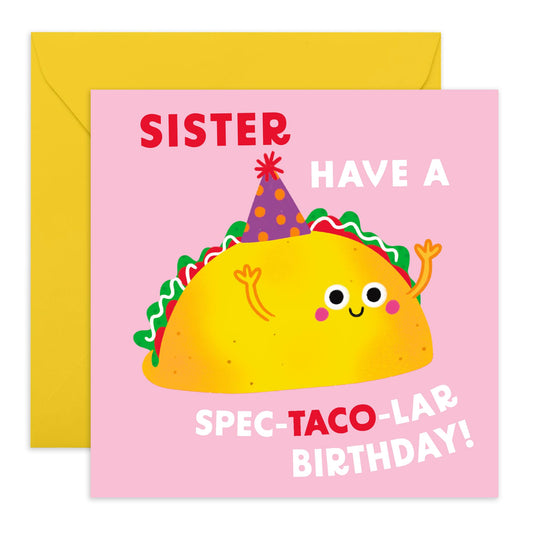 Sister Birthday Card Pink - Have A Spec-TACO-lar Birthday - Cheeky Birthday Cards For Women From Mum Dad - Mexican Food Puns Funny - Comes With Fun Stickers - By Central 23