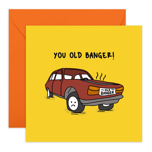 Hilarious Birthday Card - 'Old Banger' - Funny Gift for BFFs, Best Friend, Buddies, Mate, Coworkers, Colleagues, Neighbours - Old Cars - Comes with Fun Stickers