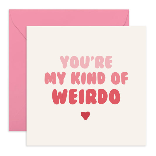 Love Cards From Boyfriend Valentines - You're My Kind Of Weirdo - Girlfriend Birthday Card - Sweet Anniversary Card For Wife- I Love You Gifts For Her - Comes With Stickers By Central 23