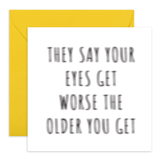 Funny Birthday Card For Men Women - Eyes Get Worse - Humour Birthday Greeting Cards For Brother Sister Friend - Comes With Fun Stickers By Central 23