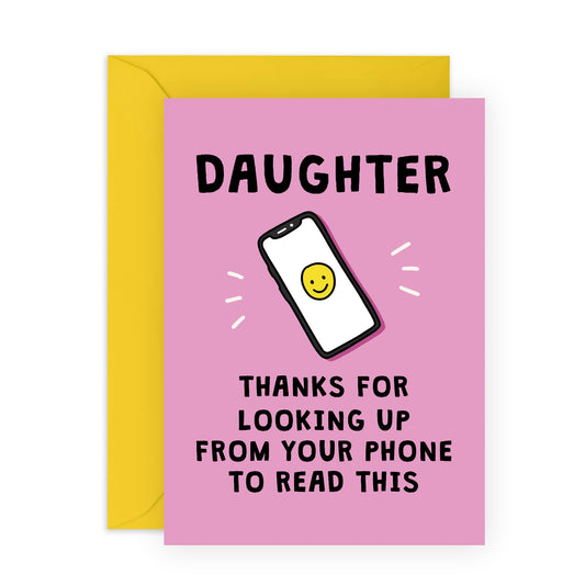Funny Happy Birthday Card - 'Daughter Phone' - Gifts for Teenage Daughters, Girls, Kids, Children, Family - Always on her phone - Comes with Fun Stickers