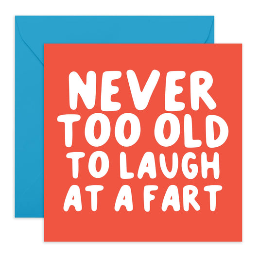 Birthday Card Jokes - 'Never Too Old' - Hilarious Gift to Friends, Wife, Husband, Buddies, Sister, Brother, Coworkers - Laugh at Farts - Comes with Fun Stickers