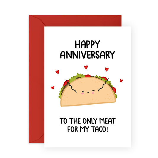 Funny Taco Anniversary Card for Him - "The Only Meat for My Taco" - Cute and Humorous Anniversary Greeting Card for Husband, Boyfriend, Spouse, Babe, Partner - Comes with Fun Stickers