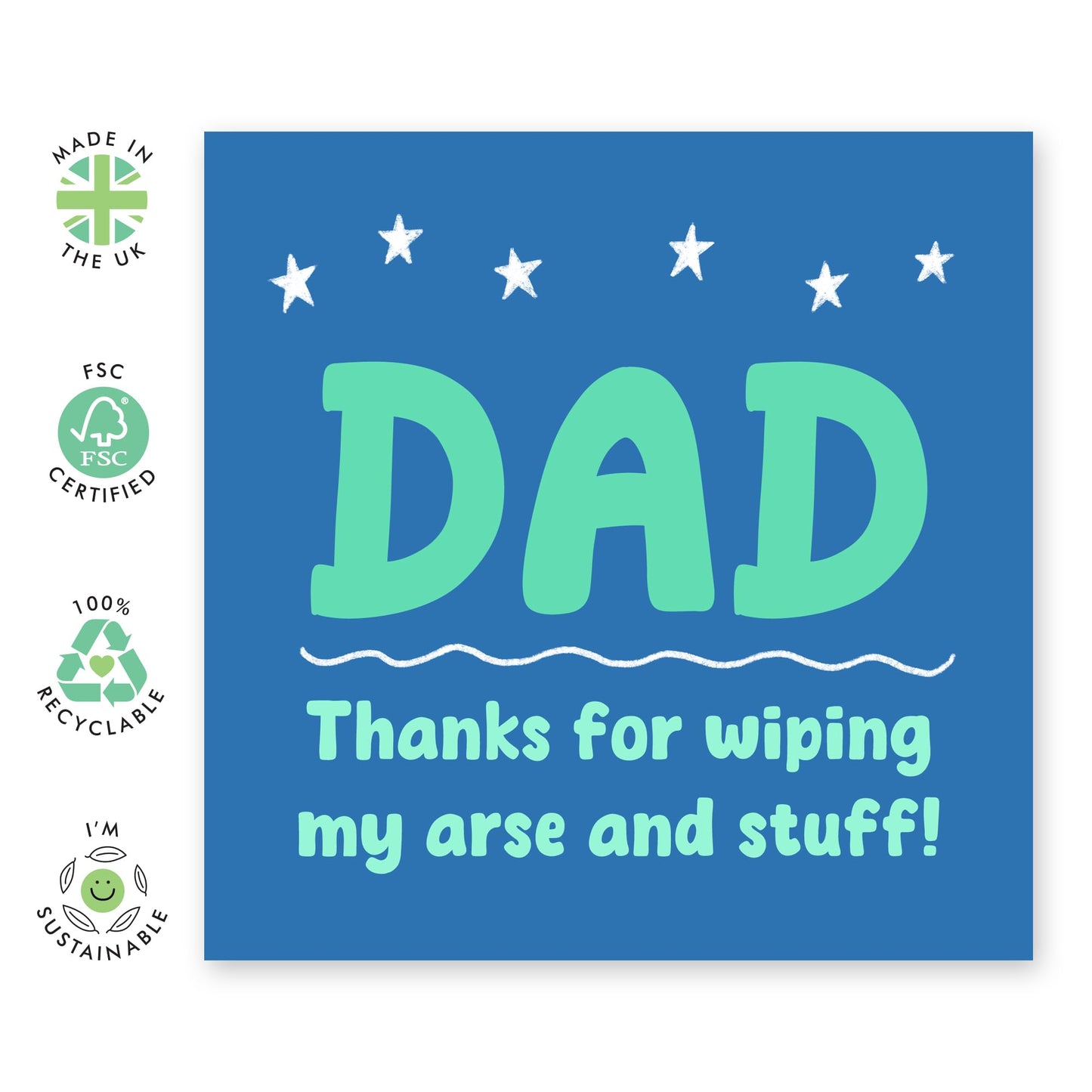 Funny Birthday Card For Dad - Thanks For Wiping My A*se - Rude Greeting Cards For Men - Fathers Day Card - For Daddy Papa Father - Dad Gifts From Daughter Or Son - Comes With Stickers - By Central 23