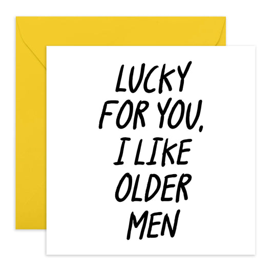 Funny Birthday Cards For Men - Lucky For You I Like Older Men - Boyfriend Birthday Card - Husband Anniversary Card - Retirement Card - Hilarious Gifts For Him - Comes With Fun Stickers By Central 23