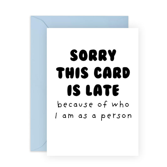 Belated Birthday Card for Him or Her - 'Sorry This Card Is Late' - Gifts for Friend, Colleagues, Coworker, Men, Women - Always Late Person - Comes with Fun Stickers