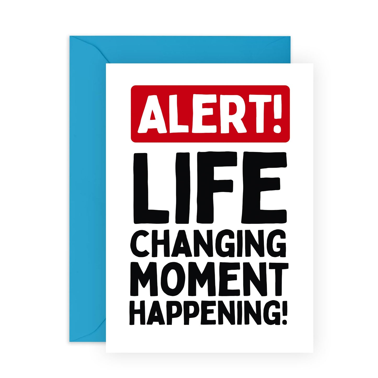 Important Event Greeting Card - 'Life Changing Moment' - Gifts for Bruv, Mates, Best Friends, BFF, Co-worker, Colleague, Bro, Uncle, Dad, Brother - New - Comes with Fun Stickers
