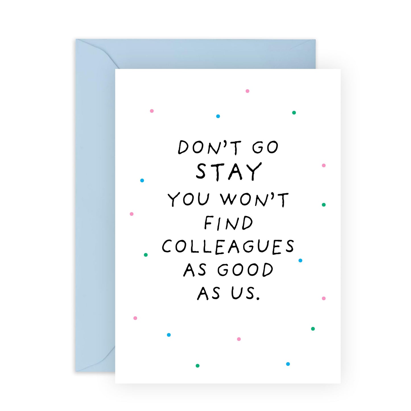 Personalised Leaving Card - Don't Go Stay Colleagues' - Gifts for Co-workers, Workmates, Officemates, Partners, Work Friends, Bruv, Mates - Office Friends - Comes with Fun Stickers