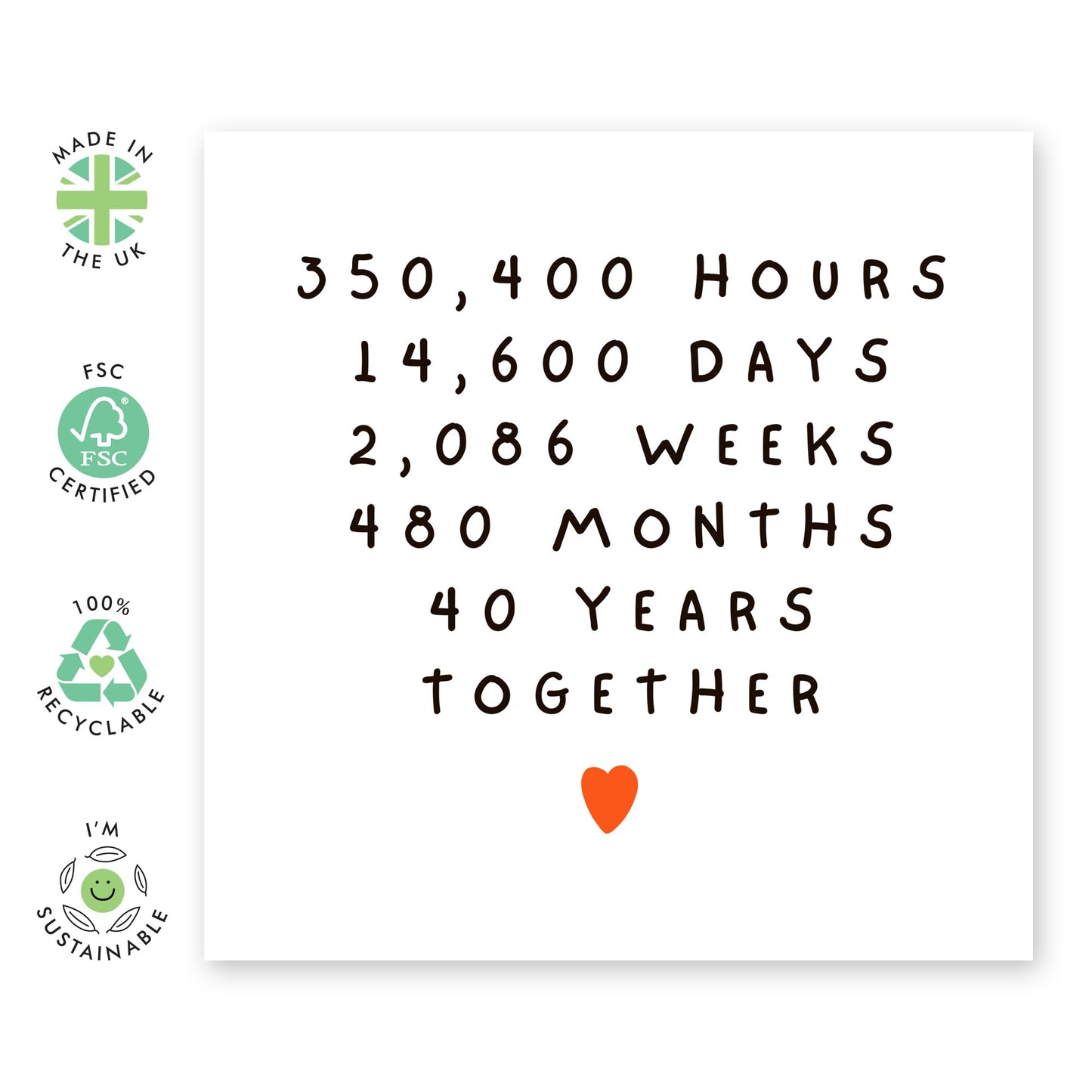 40th Anniversary Card Time Spent - '40 Years Together' - Gifts for Wife, Husband, Spouse, Babe, Honey - Hours Days Weeks Months - Comes with Fun Stickers
