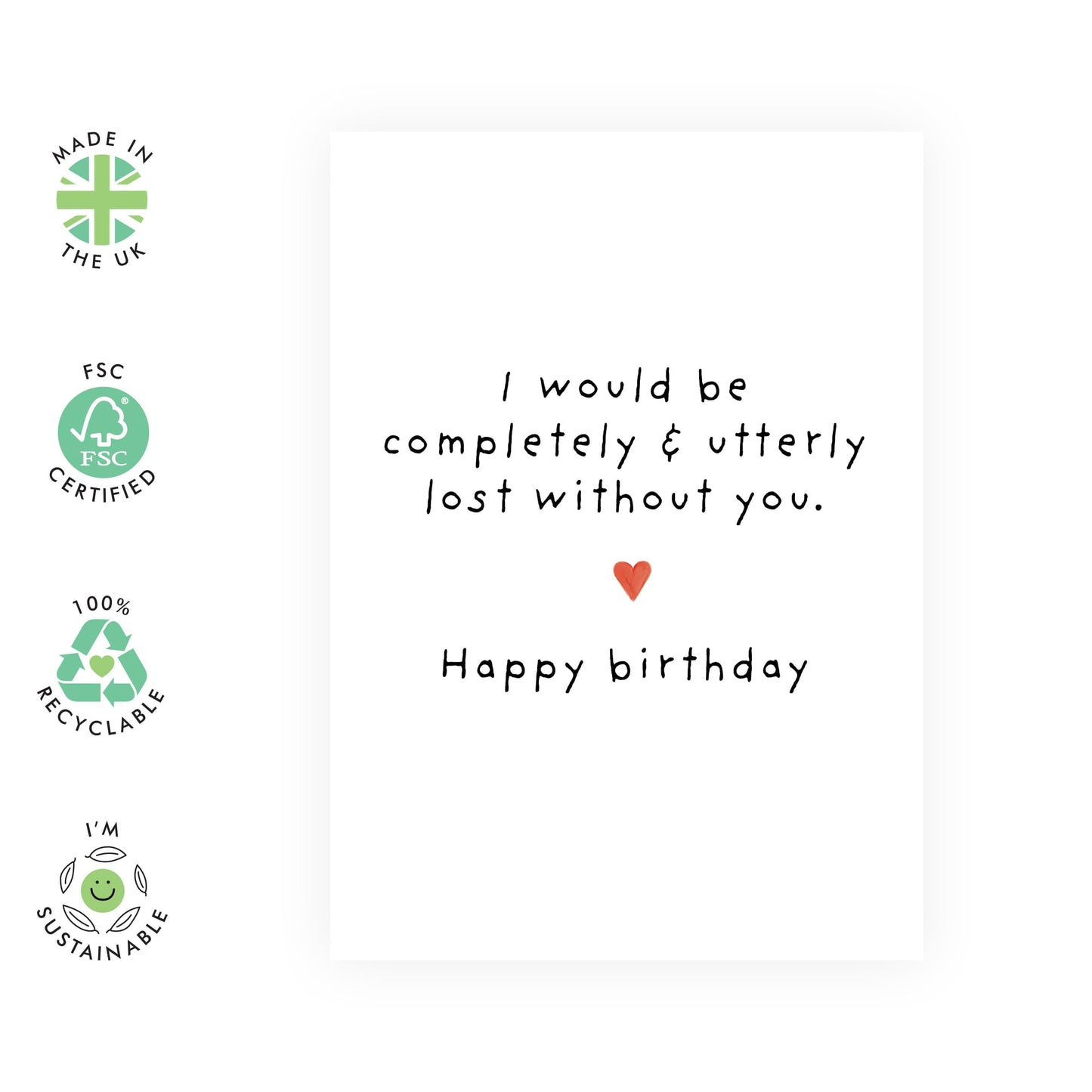 Birthday & Love Card with Sweet Message - 'Lost Without You Text' - Gifts for Wife, Husband, Girlfriend, Boyfriend, Him, Her, Spouse, Partner, Couples- Utterly - Comes with Fun Stickers