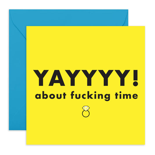 Funny Engagement Card for Friends - Yaaay F*cking About Time! - Funny Greeting Cards For Sister Brother Son Daughter In Law - Congratulations Card For Friends - Comes With Cute Stickers By Central 23