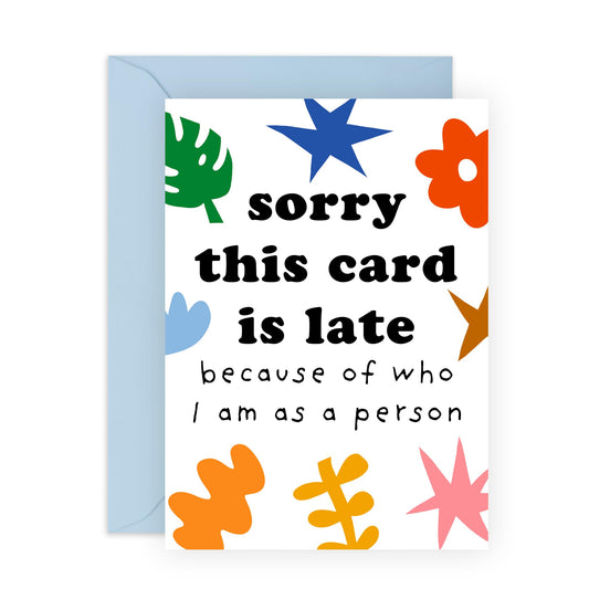 Sorry & Belated Birthday Card - 'Sorry This Card Is Late Abstract' - Gifts for Friend, Colleagues, Coworker, Men, Women - Behind Time - Comes with Fun Stickers