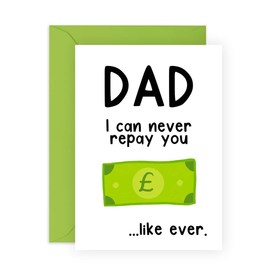 Dad Birthday Card - I Can Never Repay You - Father's Day Card For Daddy Papa Father - Greeting Cards For Men - Dad Gifts From Daughter Or Son - Comes With Stickers - By Central 23