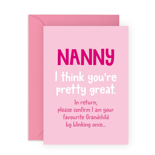 Pink Birthday Card for Great Grandmothers - 'Nanny Blink To Confirm' - Gifts for Grandma, Grandmum, Grandmummy, Grandparents, Her From Grandchildren - Favouritism - Comes with Fun Stickers