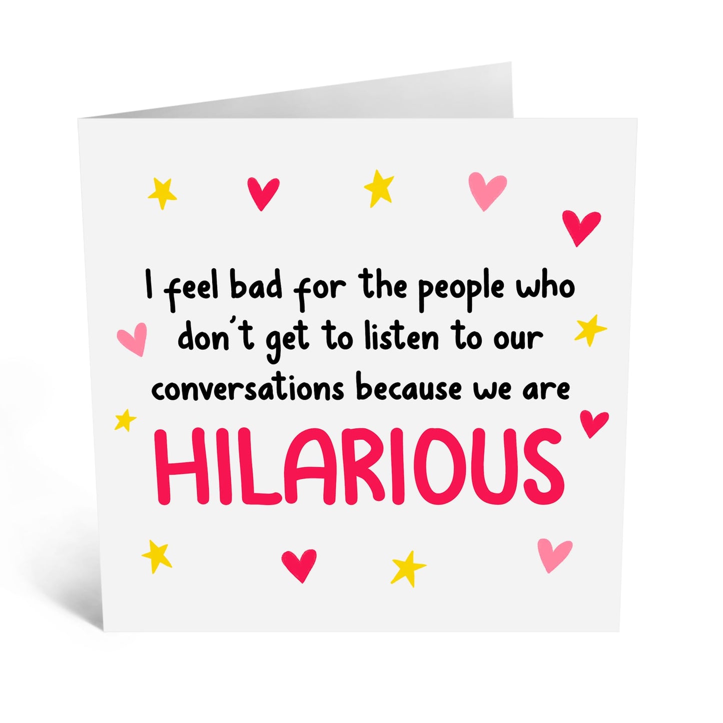 Playful Greeting Card - 'BECAUSE WE ARE HILARIOUS' - Perfect for Celebrating Friends with a Sense of Humor - A Fun Way to Highlight Your Shared Laughter and Bond - Comes With Stickers By Central 23