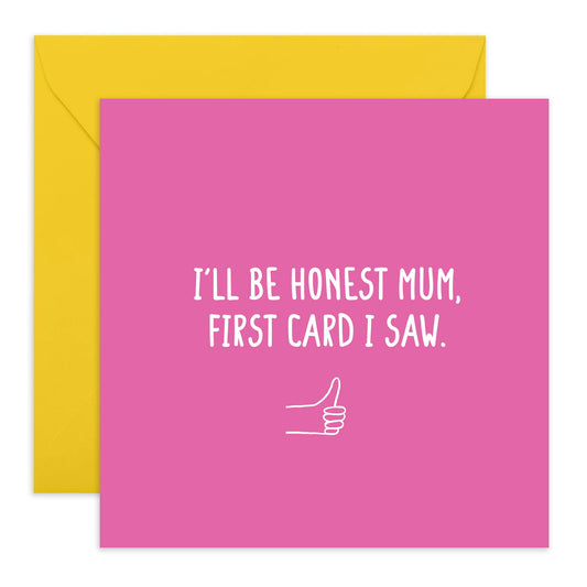 Funny Birthday Card For Mum - The First Card I Saw - Sarcastic Mothers Day Card From Daughter Son - Hilarious Gifts For Her, Mama, Mummy, Mam, Ma - Thumbs Up - Comes With Fun Stickers