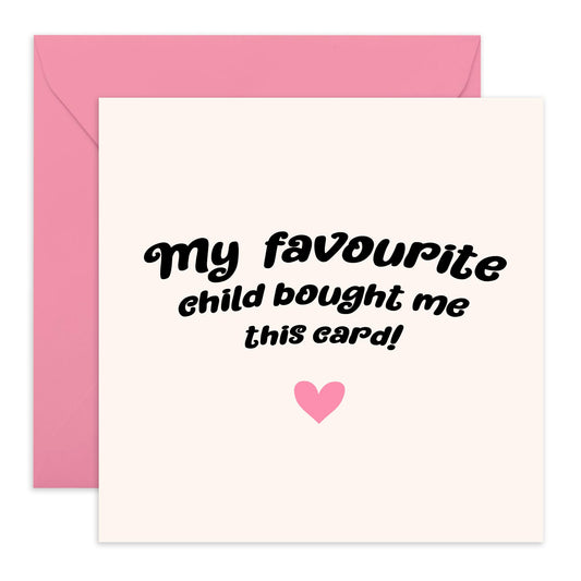 Funny Mum Birthday Cards From Daughter Son - My Favourite Child Bought This - Jokes Humour Banter - Mothers Day Card for Her, Mummy, Mama, Mam, Women - Comes With Fun Stickers