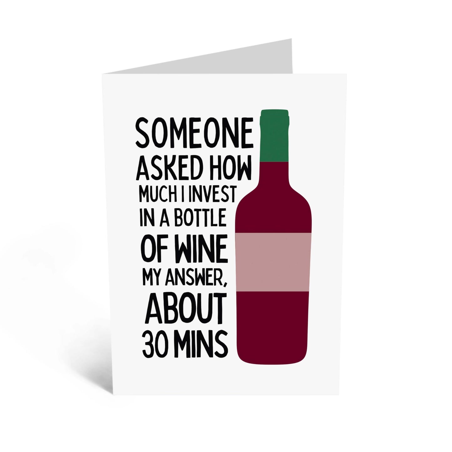 Funny Greeting Card - 'TIME ON BOTTLE OF WINE' - Perfect for Celebrating Wine Lovers with Humor - Ideal for Friends and Family Enjoying Life One Glass at a Time - Comes With Stickers By Central 23