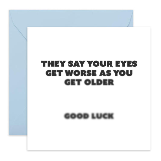 Funny Birthday Card For Men - Eyes Get Worse As You Get Older - Hilarious Birthday Greeting Cards For Women - Gifts For Mum Dad - Brother Birthday Cards - Comes With Stickers - By Central 23