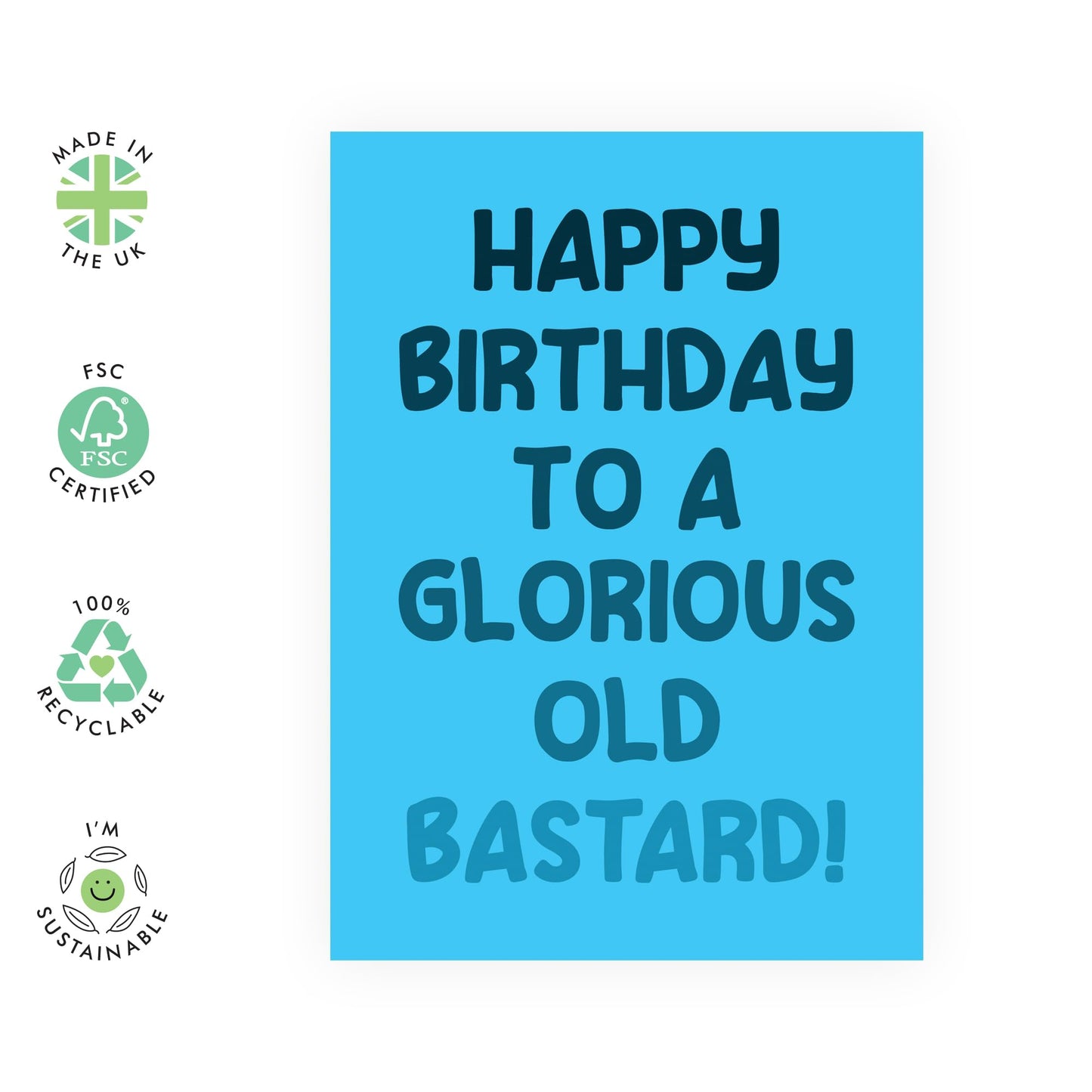 Hilarious Birthday Card for Oldies - 'Glorious Old Bast*rd' - Gifts for Best Friends, Besties, BFF, Bruv, Lads, Buddies, Husband, Mates, Coworkers - Aging - Comes with Fun Stickers