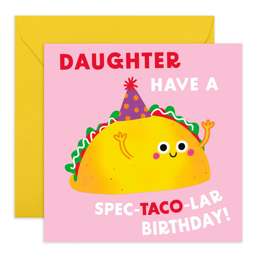 Daughter Birthday Card Pink - Have A Spec-TACO-lar Birthday - Cheeky Birthday Cards For Daughter From Mum Dad - Mexican Food Puns Funny - Comes With Fun Stickers - By Central 23