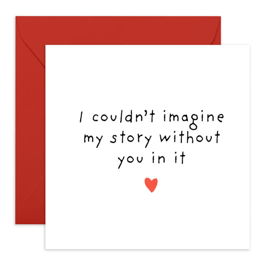 Romantic Love & Anniversary Card - 'I Couldn't Image My Story' - Valentines Gift for Him, Her, Wife, Husband, Married Couples, Babe - Books - Comes with Fun Stickers