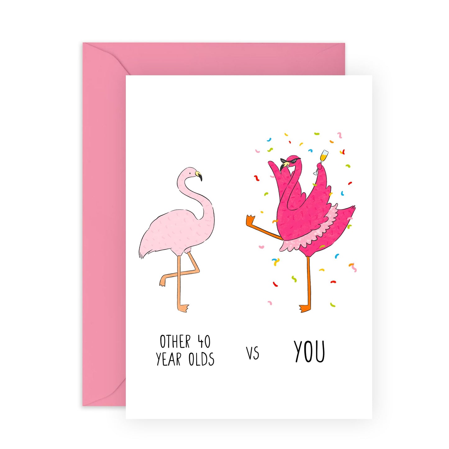 Funny 40th Birthday Card – "Other 40 Year Olds vs You" Flamingo Design – Humorous Greeting Card for Women Turning 40, Sister, Wife, Cousin, Friend, Bestie, Bff -Comes with Fun Stickers