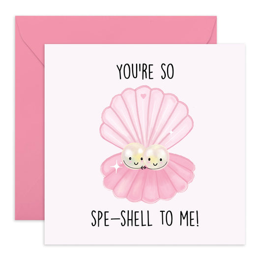 Love Cards From Boyfriend Valentines - You're So Spe-shell To Me - Girlfriend Birthday Card - Sweet Anniversary Card For Wife- I Love You Gifts For Her - Comes With Stickers By Central 23